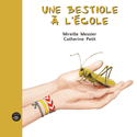 Une bestiole à l'école